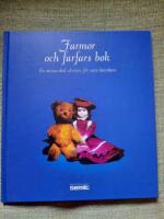 Farmor och farfars bok - en minnesbok skriven f&ouml;r v&aring;ra barnbarn