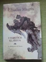 Utopi och klarsyn - modernismens sagor, f&ouml;rhoppningar och illusioner