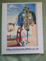 Halmstadgruppen 60 &aring;r. Halmstad-Berlin-Paris-Halmstad. Liljevalchs 7 april - 4 juni 1989