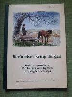 Ber&auml;ttelse kring Bergen. Halle- Hunneberg, om bergen och bygden i verklighet och saga