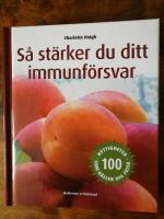 S&aring; st&auml;rker du ditt immunf&ouml;rsvar