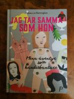 Jag tar samma som hon : mina &auml;ventyr som k&auml;ndisbantare