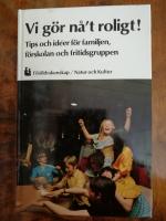 Vi g&ouml;r n&aring;&acute;t roligt! Tips och id&eacute;er f&ouml;r familjen. f&ouml;rskolan och fritidsgruppen
