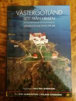 V&auml;sterg&ouml;tland sett fr&aring;n himlen. En hisnande f&auml;rd &ouml;ver ett historiskt landskap