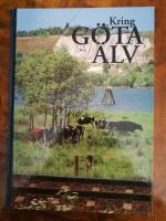 Kring G&ouml;ta &auml;lv. Studier i en dalg&aring;ng