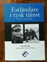 Estl&auml;ndare i tysk tj&auml;nst : 1941-45 - en &ouml;versikt