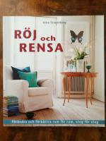 R&ouml;j och rensa. F&ouml;r&auml;ndra och f&ouml;rb&auml;ttra rum f&ouml;r rum, steg f&ouml;r steg