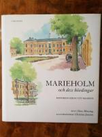 Marieholm och dess h&ouml;vdingar. Historien kring ett residens