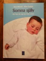 Somna sj&auml;lv. Hur man l&auml;r sig sova hela natten