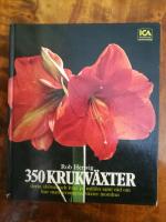 350 krukv&auml;xter. Deras sk&ouml;tsel och krav p&aring; milj&ouml;n samt r&aring;d om hur man arrangerar v&auml;xter inomhus