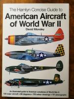 The Hamlyn Concise Guide to American Aircraft of World War II