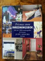 Prismas stora inredningsbok. Mer &auml;n 1000 inredningsid&eacute;er f&ouml;r hemmet