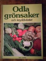 Odla gr&ouml;nsaker och kryddv&auml;xter