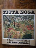 Titta noga - en konstbok f&ouml;r hela familjen