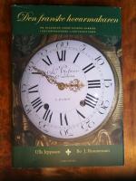 Den franske hovurmakaren. Om dalkarlen Andr&eacute; Hess&eacute;ns karri&auml;r i det h&auml;ndelserika 1700-talets Paris