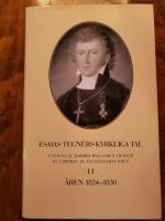 Esaias Tegn&eacute;rs kyrkliga tal II. &Aring;ren 1824-1830