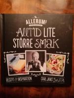 Alltid lite st&ouml;rre smak : [recept & inspiration : Carl Jans b&auml;sta]