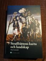 Straffr&auml;ttens karta och landskap. Uppsatser i straffr&auml;tt och straffr&auml;ttsfilosofi