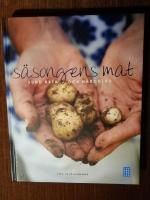 S&auml;songens mat - sund &auml;kta och n&auml;rodlad