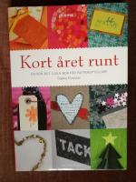 Kort &aring;ret runt. En g&ouml;r-det-sj&auml;lv-bok f&ouml;r papperspysslare
