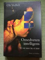 Omedveten intelligens - Vi vet mer &auml;n vi tror