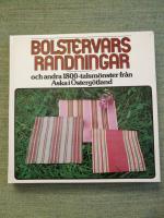 Bolstervarsrandningar och andra 1800-talsm&ouml;nster fr&aring;n Aska i &Ouml;sterg&ouml;tland
