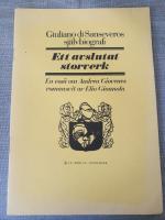Giuliano di Sanseveros sj&auml;lvbiografi. Ett avslutat storverk. En ess&auml; om Andrea Giovenes romansvit