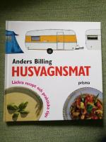 Husvagnsmat. L&auml;ckra recept och praktiska tips