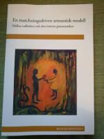 En matchningsdriven semantisk modell.  Mellan ordboken och den interna grammatiken