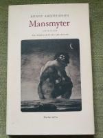 Mansmyter. Liten guide till manlighetens paradoxer