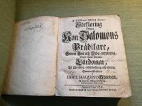 F&ouml;rklaring &Ouml;fwer Kon. Salomons Pr&auml;dikare, Genom Text och Orda-uttydning, Samt theraf flytande L&auml;rdomar, Til Christelig underwisning och &ouml;fning, Sammanskrefwen