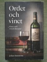 Ordet och vinet. Vinets roll i svensk litteratur