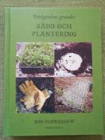 Tr&auml;dg&aring;rdens grunder. S&aring;dd och plantering