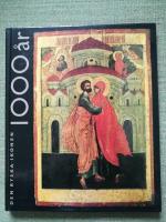 Den ryska ikonen 1000 &aring;r. Nationalmuseum 16.12.1988-27.3.1989