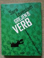 Grejen med verb. Grammatik som du aldrig har sett den f&ouml;rut