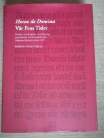 Horae de Domina - V&aring;r Frus Tider. Studier, transkription, &ouml;vers&auml;ttning och faksimil av inkunabeln fr&aring;n Vadstena klostertryckeri 1495