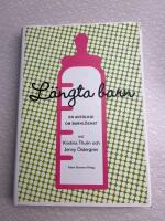 L&auml;ngta barn : en antologi om barnl&ouml;shet