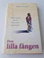 Den lilla f&aring;ngen : ber&auml;ttelsen om en f&ouml;rlorad barndom