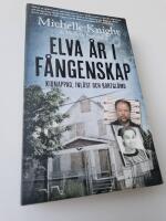 Elva år i fångenskap : kidnappad, inlåst och bortglömd