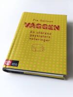 V&auml;ggen : en utbr&auml;nd psykiaters noteringar