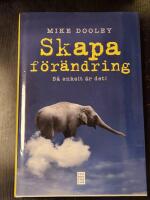 Skapa f&ouml;r&auml;ndring : s&aring; enkelt &auml;r det!