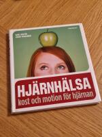 Hj&auml;rnh&auml;lsa : kost och motion f&ouml;r hj&auml;rnan