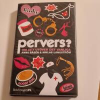 Pervers? : om sex ut&ouml;ver det vanliga