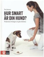 Hur smart &auml;r din hund : praktiska &ouml;vningar att g&ouml;ra hemma