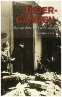 Underg&aring;ngen : Hitler och slutet p&aring; Tredje riket