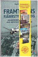 Framtidens fj&auml;rrstyrda krig - soldatrobotar, dr&ouml;nare och artificiell intelligens