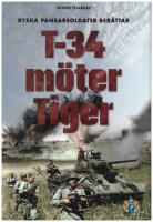 T-34 m&ouml;ter Tiger : ryska pansarsoldater ber&auml;ttar