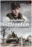 Pansarsoldat p&aring; &ouml;stfronten : tysk underofficer i 24. pansardivisionen