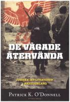 De v&aring;gade &aring;terv&auml;nda : judiska infiltrat&ouml;rer i Nazityskland