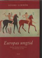 Europas ungtid : Nedslag i Europas kulturhistoria